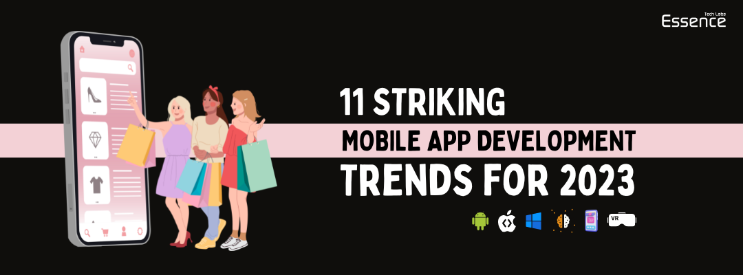 11 Striking Mobile App Development Trends for 2023