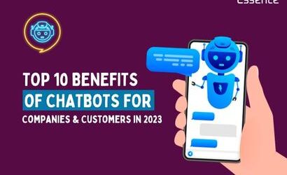 Top 10 Benefits of Chatbots For Companies & Customers