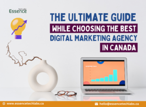 The Ultimate Guide to Choosing the Best Digital Marketing Company in Canada