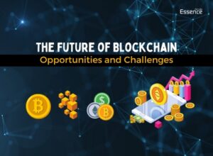 The Future of Blockchain: Opportunities and Challenges