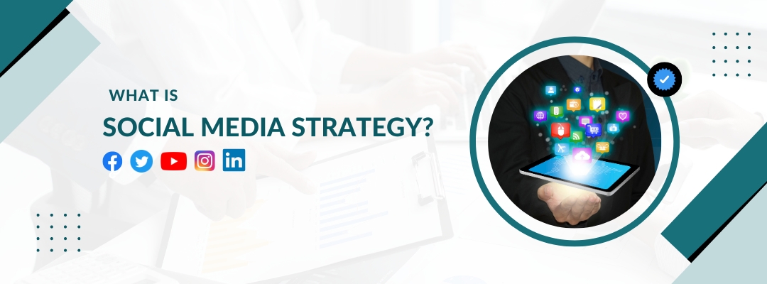 what is social media strategy