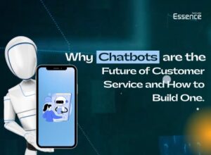 Why Chatbots are the Future of Customer Service and How to Build One.