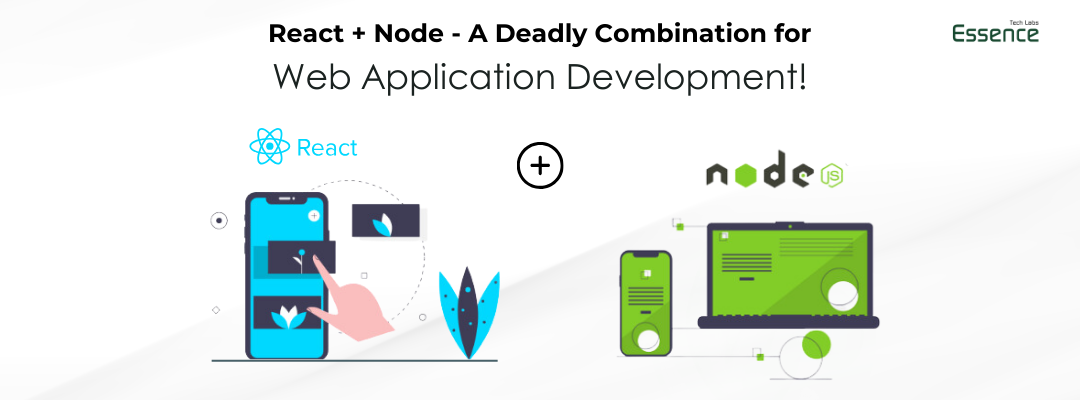 React and Node - A Ideal Combination for Web Application Development