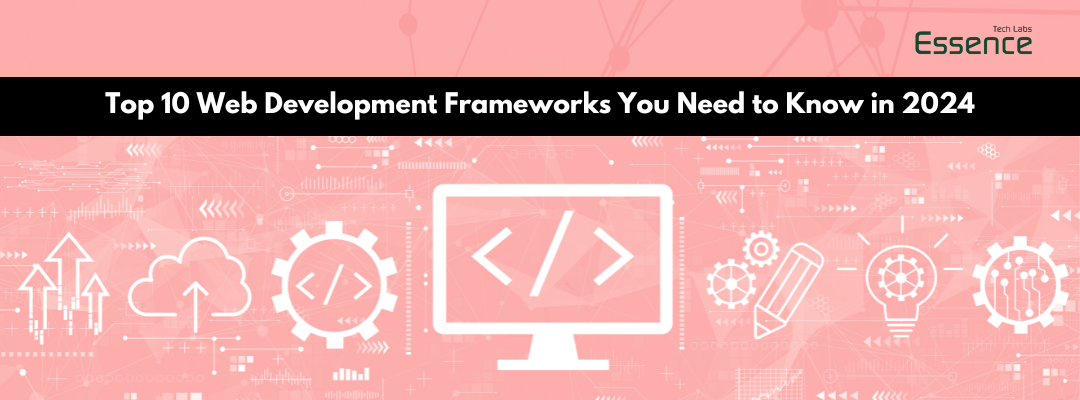 Image of Top 10 Web Development Frameworks that are doing best n 2024