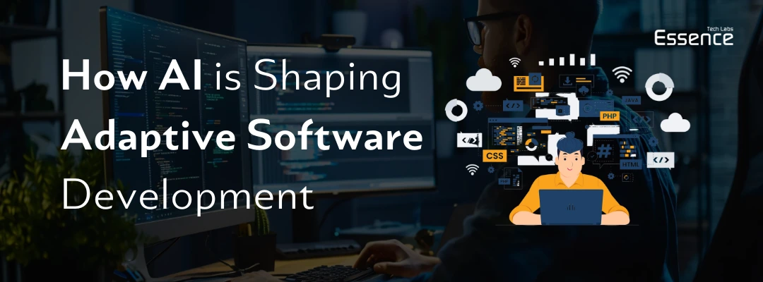 AI-driven adaptive software development banner by Essence Tech Labs, featuring a developer working on multiple screens with artificial intelligence-driven coding tools, cloud computing, and programming languages like PHP, CSS, and Java. Highlights the role of AI in enhancing software development efficiency, automation, and innovation.