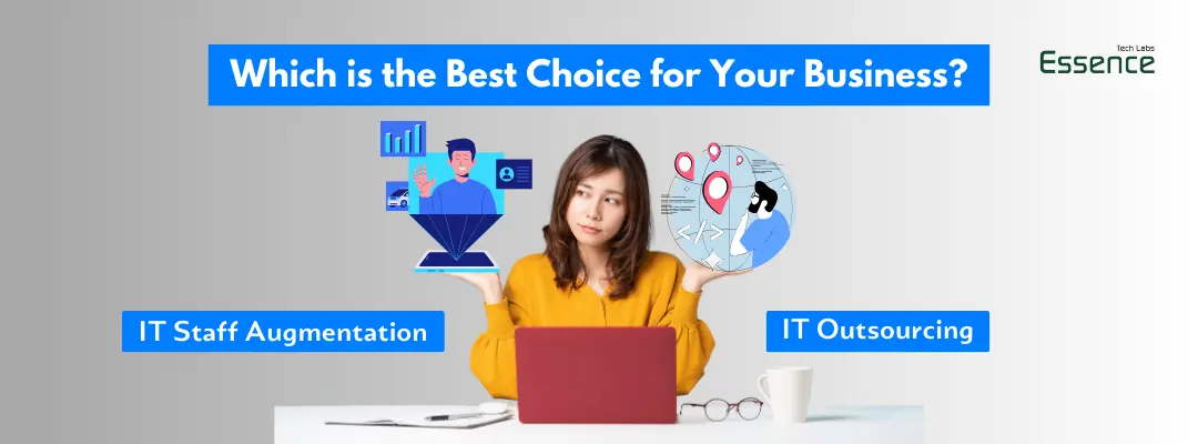 IT Staff Augmentation vs IT Outsourcing Which is the Best Choice for Your Business